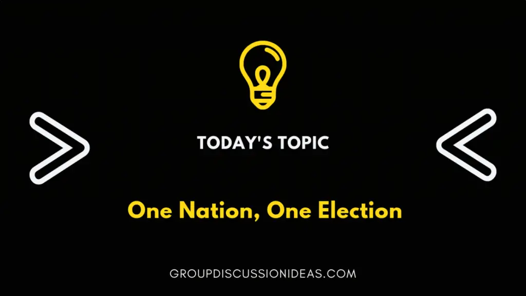 One Nation, One Election GD topic